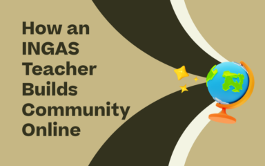 How an INGAS Teacher Builds Community Online